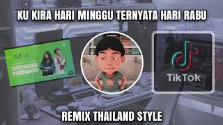 DJ KIRA HARI MINGGU TERNYATA HARI RABU REMIX THAILAND STYLE [upl. by Amelina909]