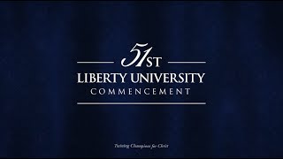 Liberty University Commencement Main Ceremony  May 10 700PM [upl. by Ater22]