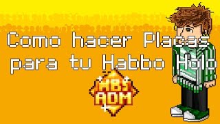 Cómo hacer placas para tu Habbo Holo [upl. by Eillim707]