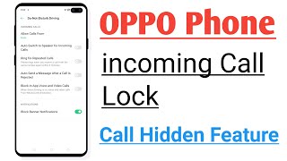 incoming Call Lock Feature in OPPO Devices Only You Com Receive incoming Calls [upl. by Slaby550]