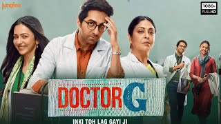 Doctor G Full Movie 2022  Ayushmann Khurrana Rakul Preet Singh Shefali Shah  HD Facts amp Review [upl. by Eifos]