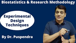 Part 4 Experimental Design Techniques  Biostatistics amp Research Methodology By Dr Puspendra [upl. by Ecital849]