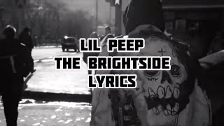 Lil Peep  The Brightside Lyricskaraoke [upl. by Darce]