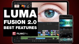 FiLMiC Guide The Best New Features in LumaFusion 20 [upl. by Cayla]