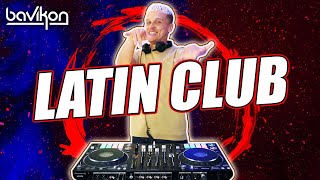 Latin Club Mix 2022  Latin Party Mix 2022  Fiesta Latina  Latin House Remix by bavikon [upl. by Laural]