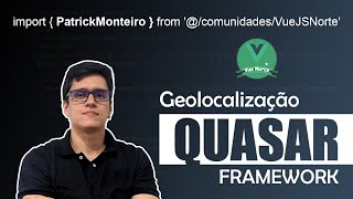 Quasar Framework 10  Geolocalização [upl. by Flossy]