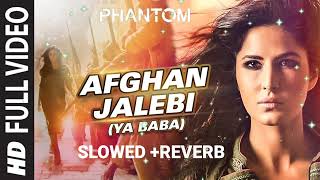 AFGHAN JALEBI Ya Baba Slowed  Reverb [upl. by Farmelo540]