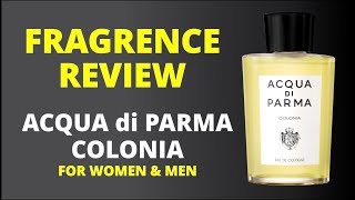 Fragrance Review Acqua di Parma Colonia for women amp men [upl. by Aihsercal]