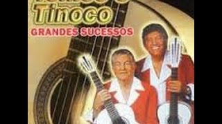 Tonico e Tinoco Grandes Sucessos [upl. by Aehtla]