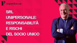 Srl unipersonale responsabilità e rischi del socio unico [upl. by Sherris377]