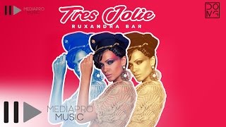 Ruxandra Bar  Tres Jolie Official Audio [upl. by Neitsirk581]