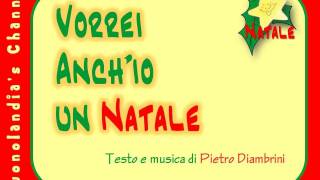 VORREI ANCHIO UN NATALE  Canzone di Natale per bambini di Pietro Diambrini [upl. by Niuqauj]