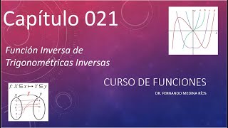 Inversa de funciones trigonométricas inversas Curso de funciones Cap 021 [upl. by Orms511]