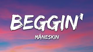 Måneskin  Beggin Lyrics [upl. by Idnahr752]