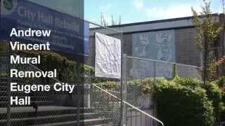 Andrew Vincent Mural Removal Eugene Oregon Old City Hall [upl. by Malka]