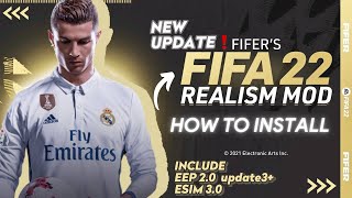 How to Install FIFER Realism Mod x EEP 20 update 3 x Esim 30 Beta 7 for FIFA 22 PC TU17 [upl. by Murtha]