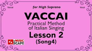 Vaccai Practical Method Lesson 2  Song 4 High Soprano [upl. by Cheyne690]