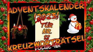 Adventskalender 2023 🎅 Türchen Nummer 12 quotKreuzworträtselquot Folge 121 [upl. by Novej]