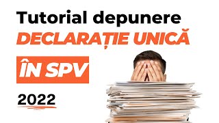 Depunere declaratia unica in SPV 2022 [upl. by Ttenna963]