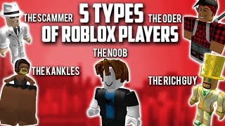 5 Types of ROBLOX Players [upl. by Pat]