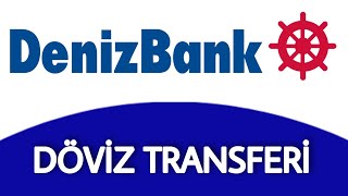 Denizbank Döviz Transferleri Nasıl Yapılır  Döviz Eft İşlemi  Döviz Gönderme [upl. by Haneeja]