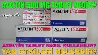 Azeltin 500 Mg Tablet Nedir Azeltin 500 Mg Tabletin Yan Etkileri Nedir Azeltin Nasıl Kullanılır [upl. by Aihsital]