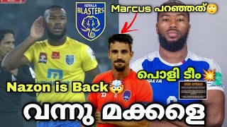 Nazon is Back🤯ഇത് പൊളിക്കും👌 സൂപ്പർ Cup Cancelled😤കിടു ടീം തന്നെ🔥Kerala Blasters News [upl. by Duarte]