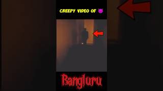 Horror video of Bangluru 😈shorts [upl. by Odie656]