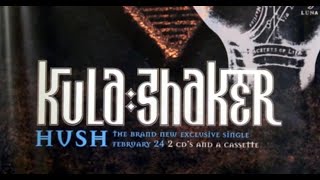 Kula Shaker  1997 Hush Kollection and more [upl. by Bella]