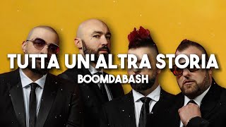 Boomdabash  Tutta UnAltra Storia TestoLyrics [upl. by Wenona44]