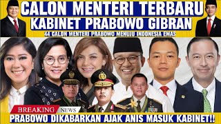 NAMA NAMA CALON MENTERI PRABOWO GIBRAN TERBARU PERIODE 20242029 [upl. by Dinin554]