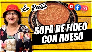 Sopa de fideo con hueso  La Receta [upl. by Snyder]