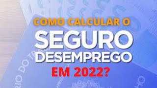 💲 COMO CALCULAR SEGURO DESEMPREGO EM 2022 DETALHADO O PASSO A PASSO [upl. by Nnylecoj]