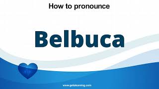 How to pronounce Belbuca in English correctly [upl. by Wolcott]