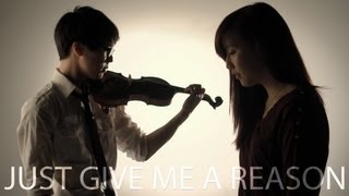 Pnk  Just Give Me A Reason ft Nate Ruess  Jun Sung Ahn Violin Cover ft Sarah Park [upl. by Galliett428]