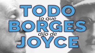 Borges sobre James Joyce admiración y perplejidad [upl. by Omar770]