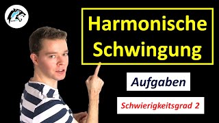 Harmonische Schwingung – Bewegungsgleichungen amp Energie berechnen  Übungsaufgabe [upl. by Airotcivairam]