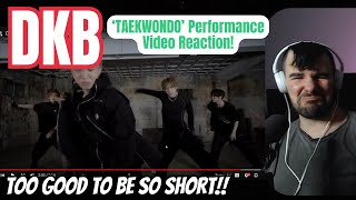 DKB  TAEKWONDO Performance Video Reaction [upl. by Lucilla]