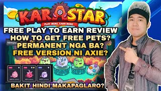 KARASTAR FREE PLAY TO EARN REVIEW TAGALOG HOW TO GET FREE 3 PETS  ANG LIBRENG AXIE INFINITY [upl. by Gothar]