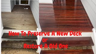 How To Preserve a New Deck or Clean And Restore a Old One Step by Step [upl. by Ahsal]