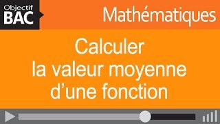 Maths  Calculer la valeur moyenne d’une fonction [upl. by Nicolis]