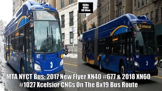 MTA NYCT Bus 2017 New Flyer XN40 677 amp 2018 XN60 1027 Xcelsior CNGs On The Bx19 Bus Route [upl. by Danais92]