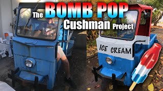 The BOMB POP Cushman Truckster Ice Cream Truck Project [upl. by Christensen368]