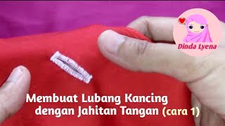 Membuat Lubang Kancing dengan Jahit Tangan Cara 1 [upl. by Neiviv729]