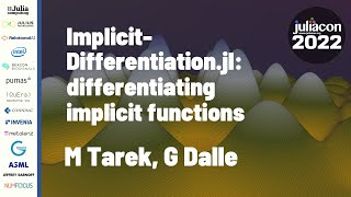 ImplicitDifferentiationjl Differentiating Implicit Functions  M Tarek G Dalle  JuliaCon 2022 [upl. by Aittam]