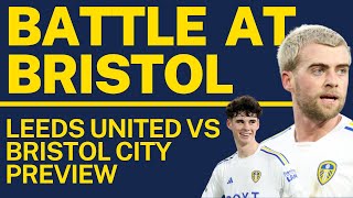 BATTLE WITH BRISTOL  Leeds United Preview as Championship Returns [upl. by Willms]