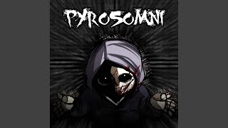 PYROSOMNI Remastered [upl. by Jairia]