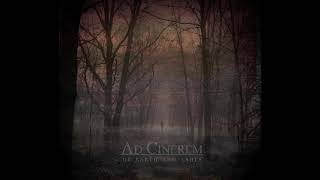 Ad Cinerem  Death Of A Wanderer Doom Metal [upl. by Zetrok]