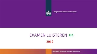 Luisteren examen II 2012 deel 3 [upl. by Egiap603]