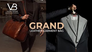 quotGrandquot Leather Garment Bag — Leather Suit Bag  Carrier Mens Leather Holdall by Von Baer Overview [upl. by Wettam]